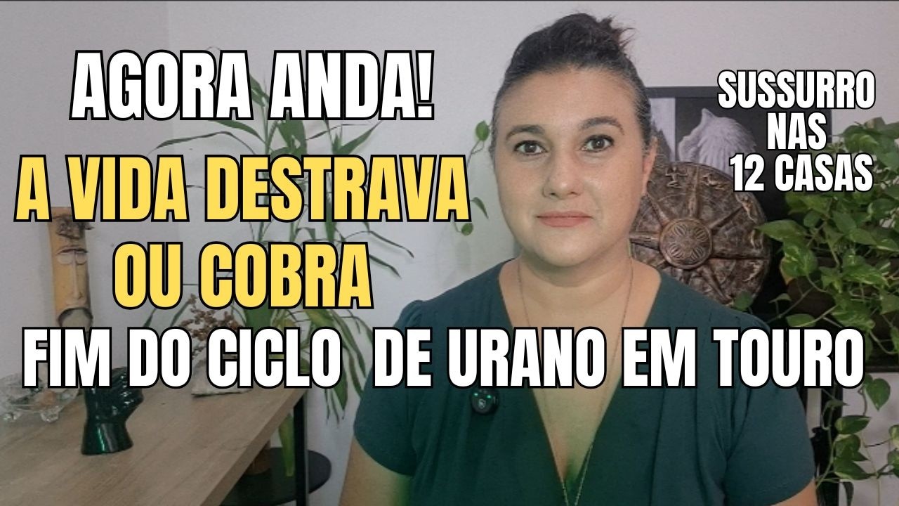 Urano em Touro está no fim. É Vida que Destrava ou Cobra
