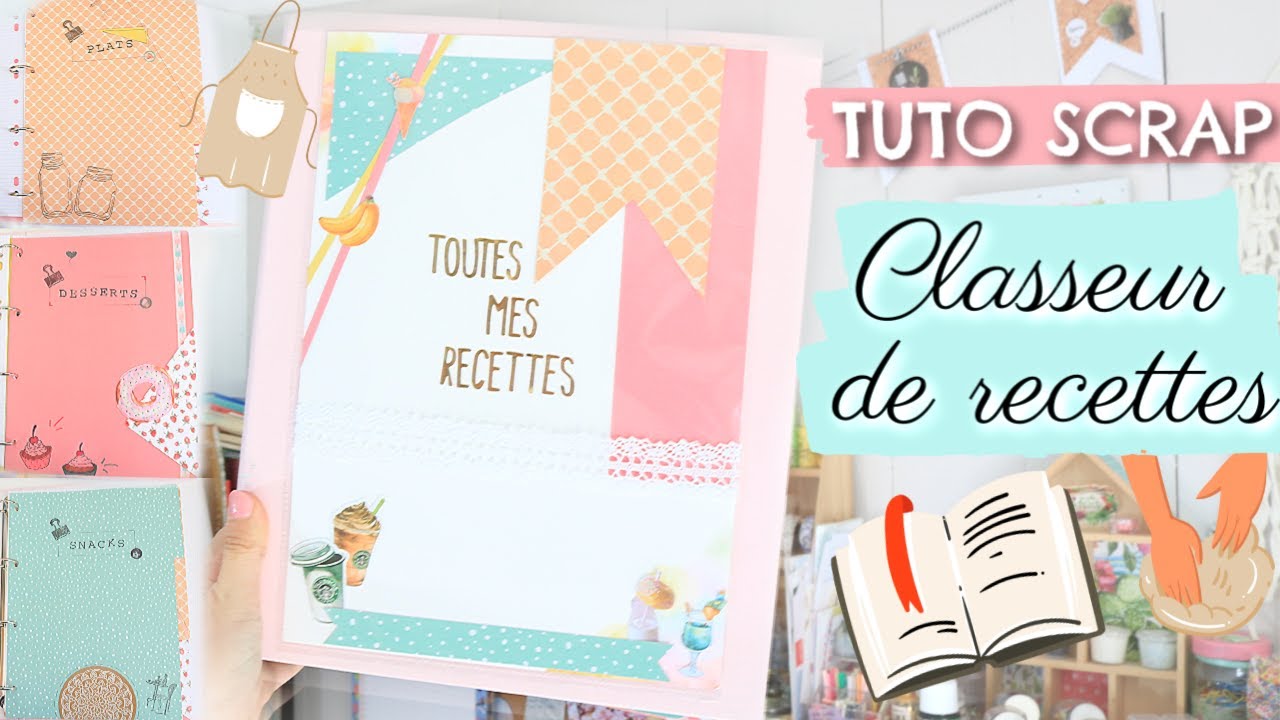 Tutoriel SCRAP - Classeur de recettes