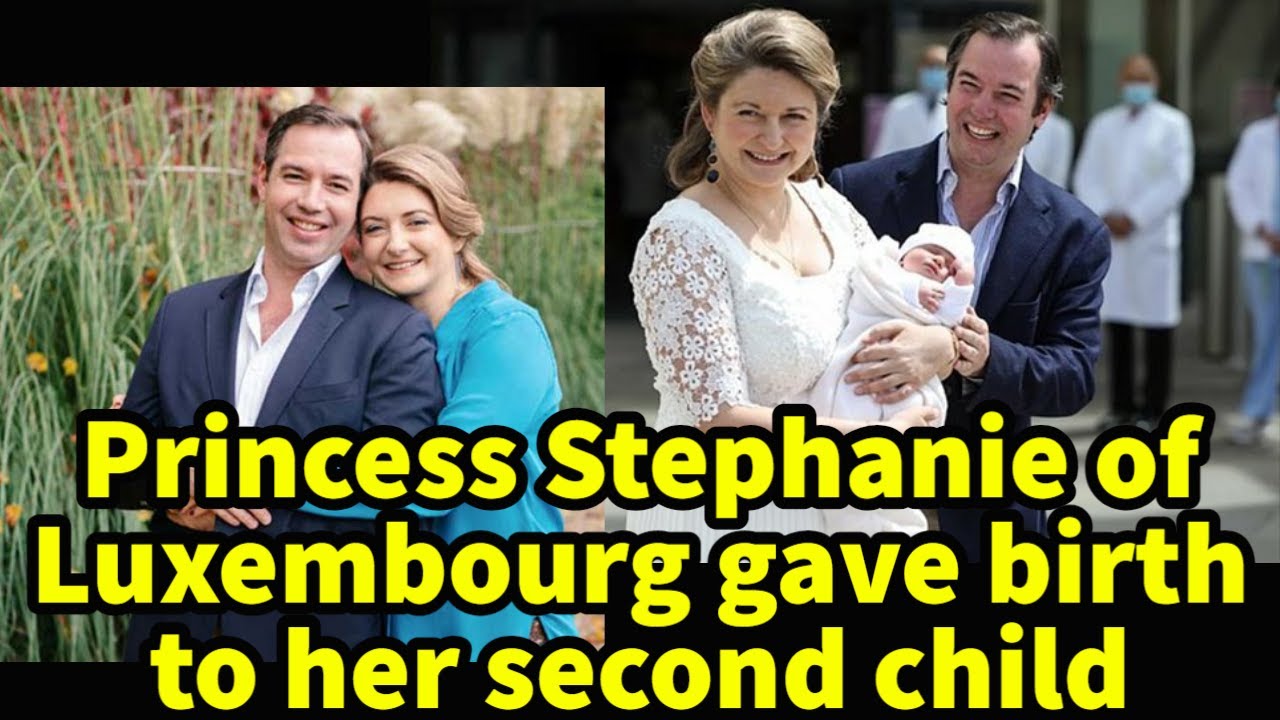 Princess Stephanie of Luxembourg gave birth to her second child.