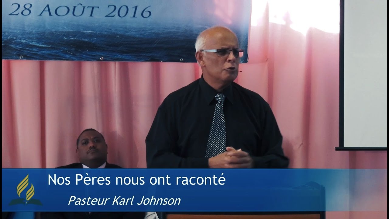 Nos pères nous ont raconté (Pasteur Karl Johnson)