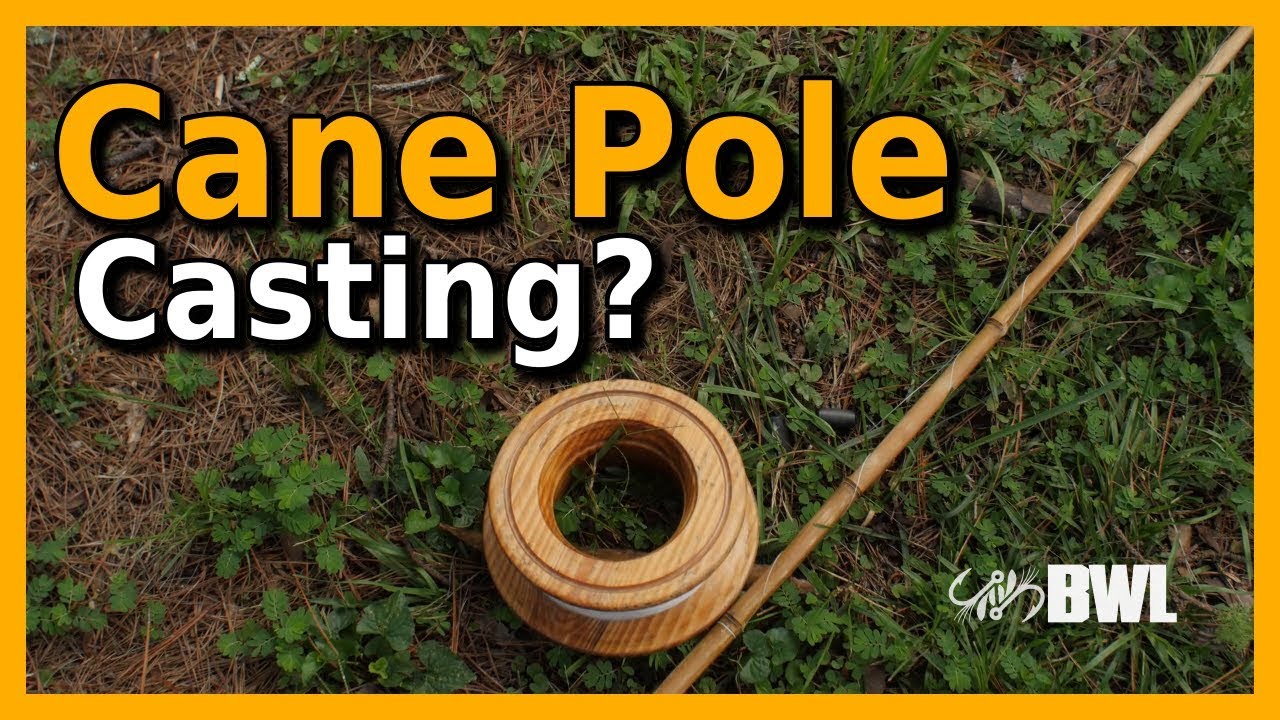 Casting a Cane Pole