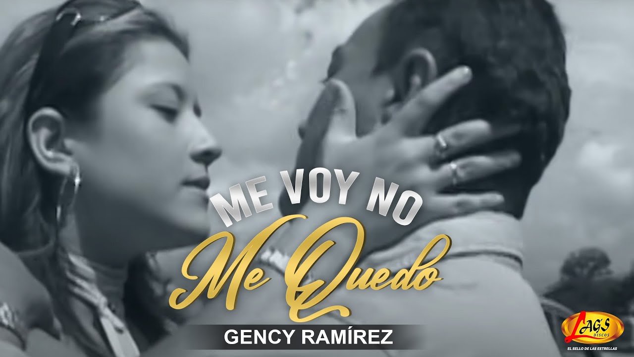 Gency Ramírez - Me voy no me quedo | Música Popular Colombiana