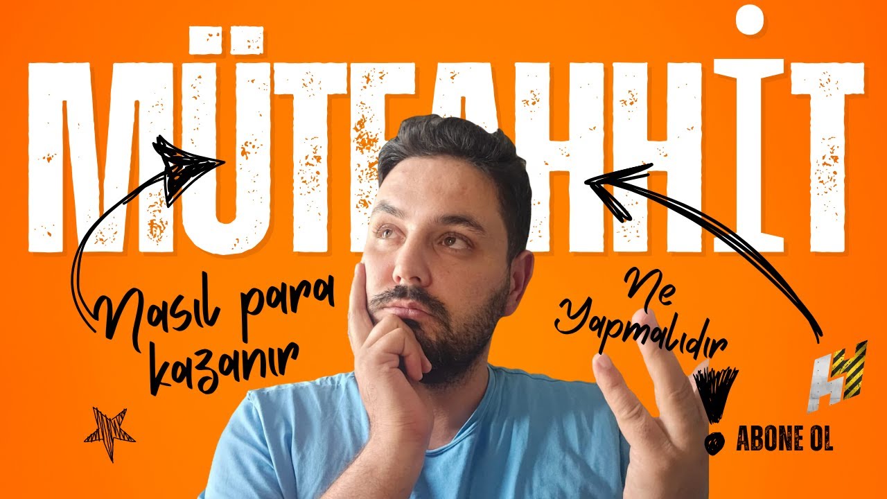 NASIL M&Uuml;TEAHHİT OLURSUN ? PARA KAZANMA YOLLARI
