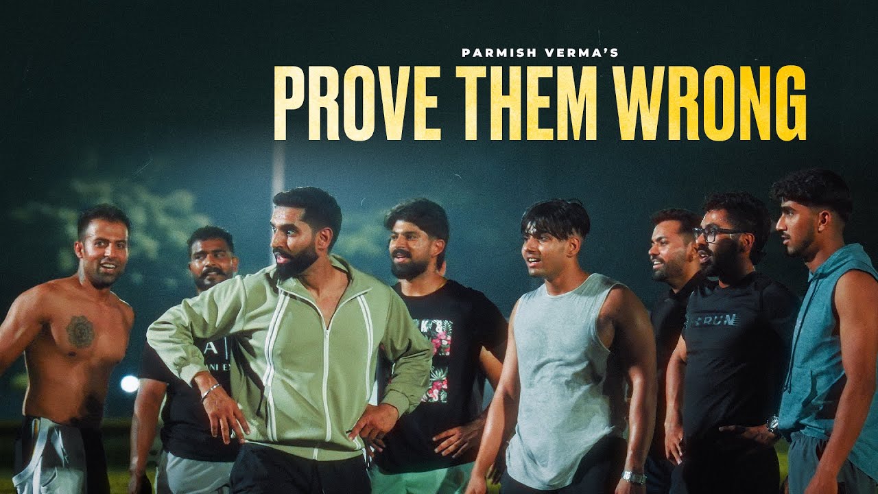 Prove Them Wrong (Official Video) Parmish Verma - StarboyX - Laddi Chahal