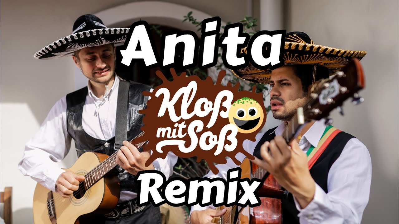 Anita (Kloß mit Soß Remix)