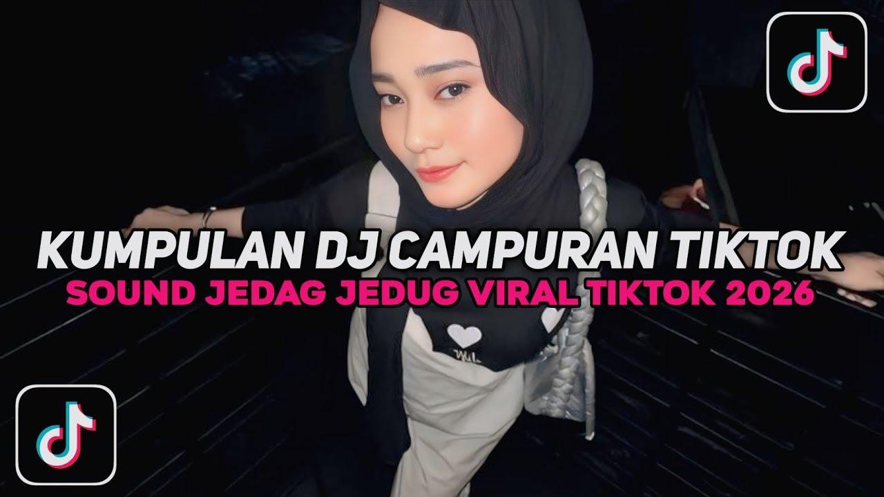 KUMPULAN DJ CAMPURAN TIKTOK FULL BASS NON STOP VIRAL TIKTOK TERBARU 2026 YANG KALIAN CARI !! 