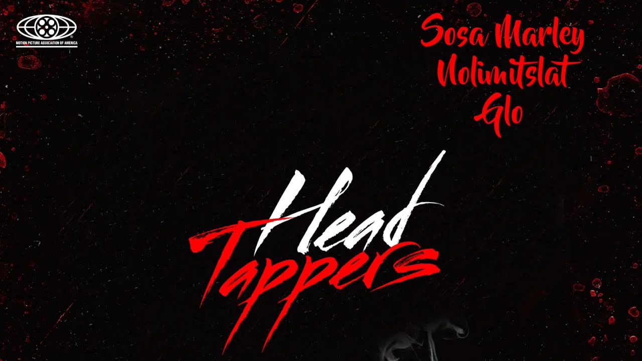 Sosa Marley - HeadTappers ( Feat. Nolimitslat & Glo )