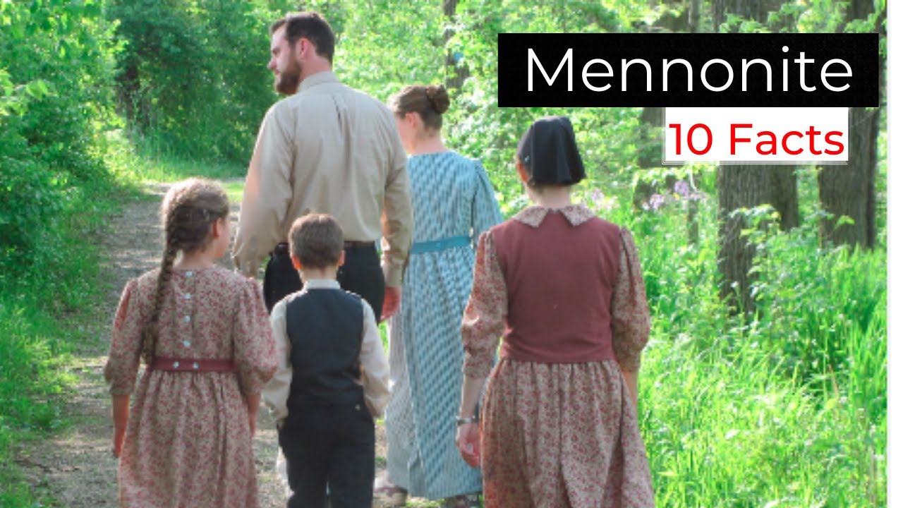 10 Facts About the Mennonite Community |They are not Amish