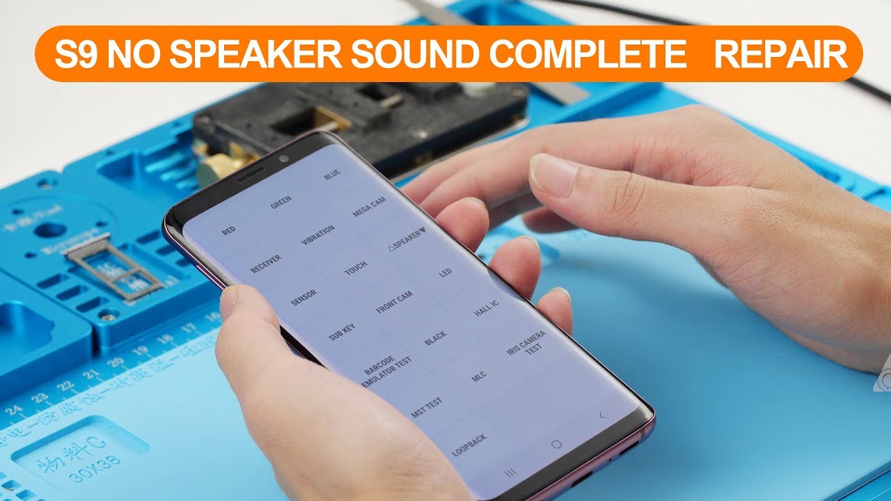 Samsung Galaxy S9 No Speaker Sound Logic Board Repair Complete Tutorial 三星S9无声音主板维修完整教程