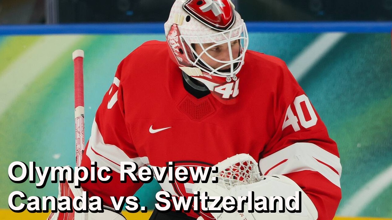 Olympic Review: Canada vs Switzerland