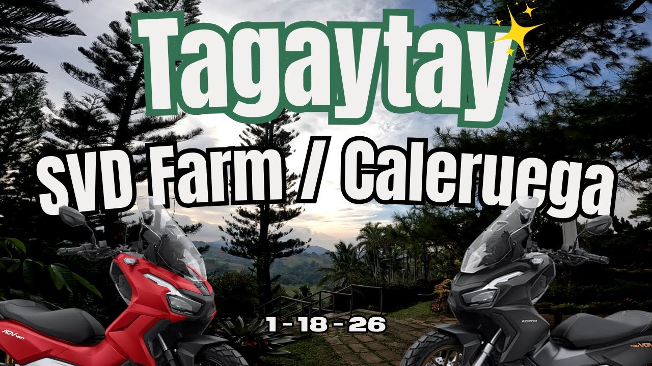 TAGAYTAY  - SVD Farm / Caleruega | ADV 160 FAMILY RIDE