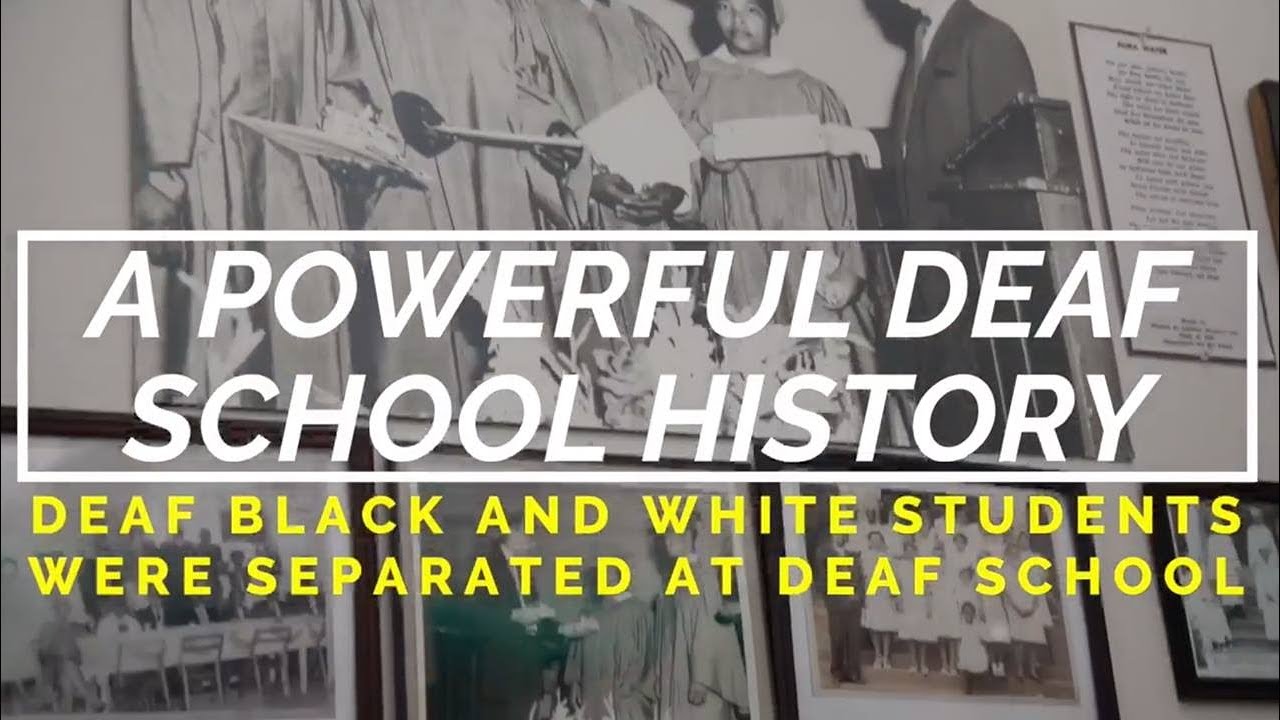 The Powerful History Story about Deaf Black & White Students Separated