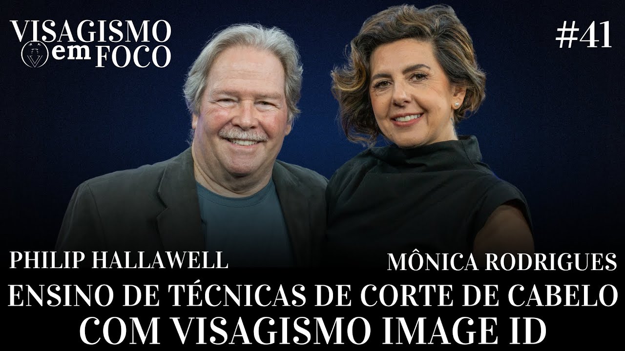 ENSINO DE TÉCNICAS DE CORTE DE CABELO COM VISAGISMO IMAGE ID | MÔNICA RODRIGUES e P. Hallawell | #41