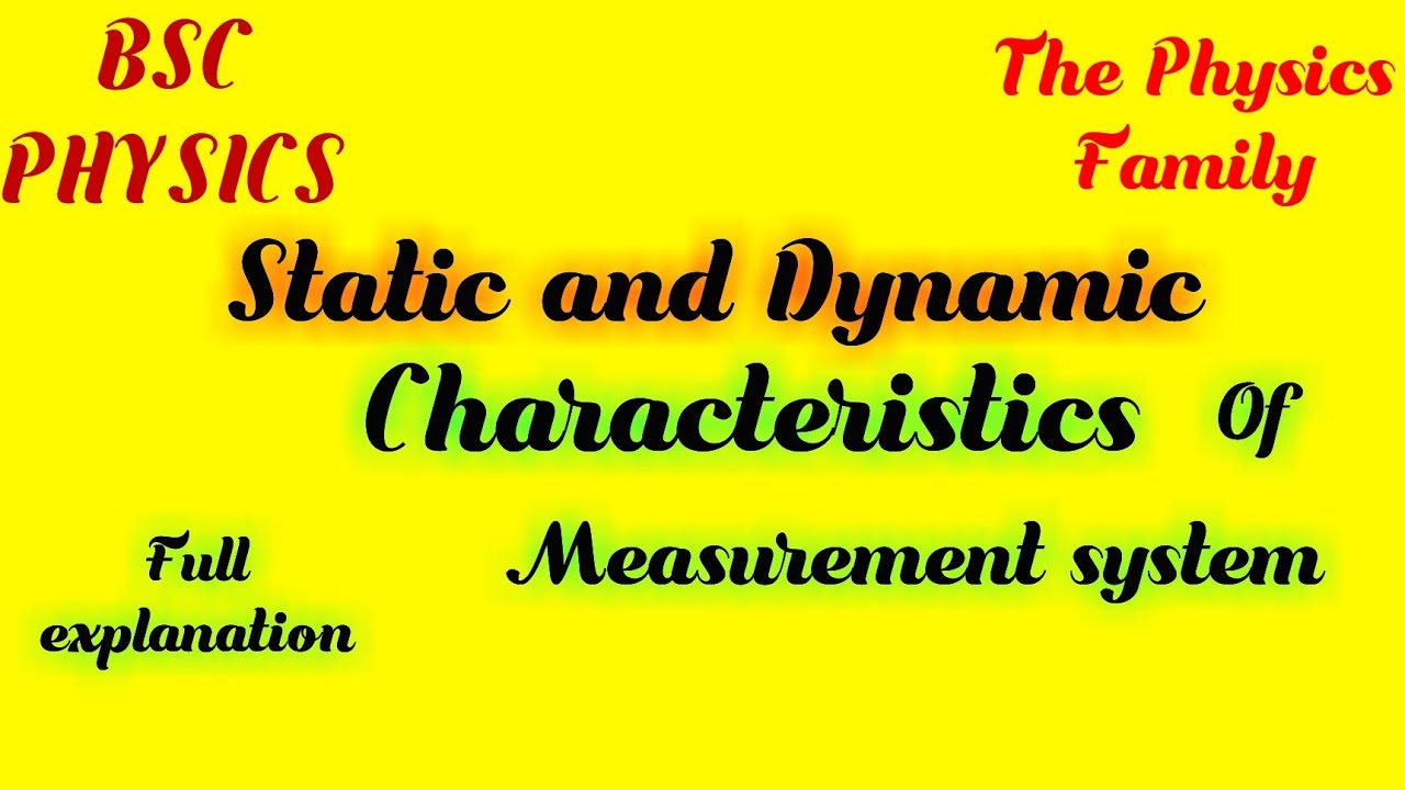 Static and Dynamic characteristics of measurement system//Full explanation//Experimental Techniques
