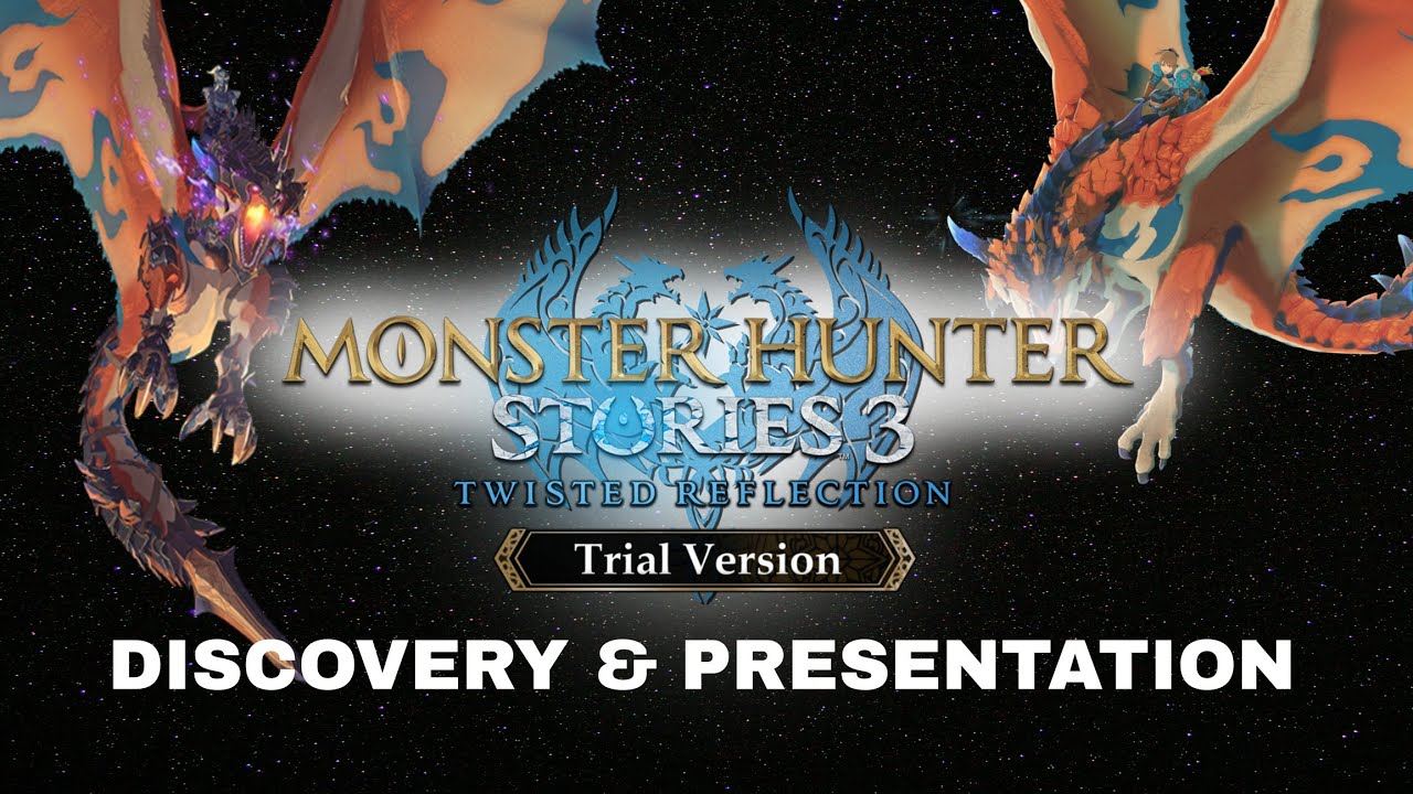 MONSTER HUNTER STORIES 3 : TWISTED REFLECTION [Trial Version]