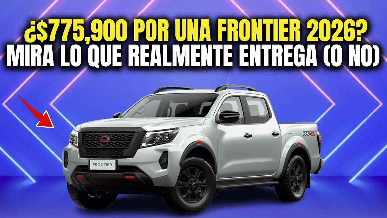 ¡Verdad impactante de la nueva Nissan Frontier 2026! ¿Vale REALMENTE lo que cuesta