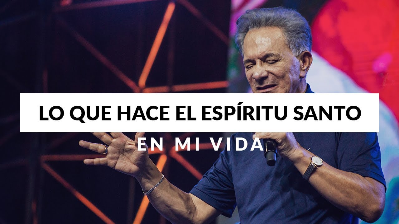 Lo que hace Él Espíritu Santo en mi vida | Apóstol Eduardo Cañas