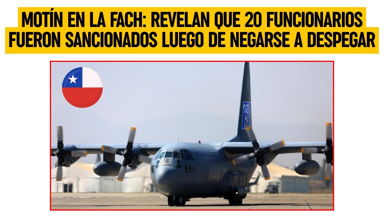 MOTÍN en la FACh: Revelan que 20 funcionarios fueron sancionados luego de NEGARSE a despegar