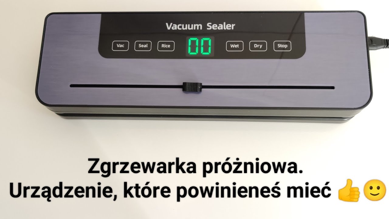 Zgrzewarka pr&oacute;żniowa. Urządzenie, kt&oacute;re powinieneś mieć.