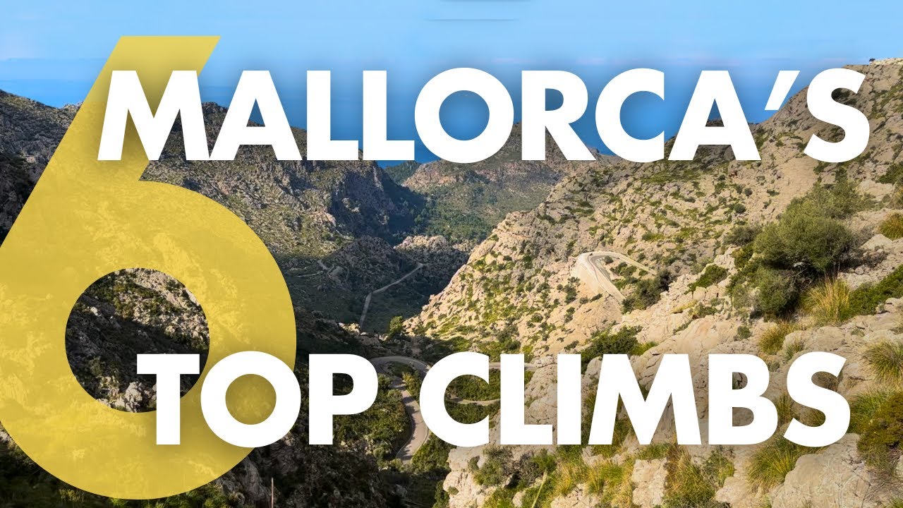Mallorca’s Must-Ride Cycling Climbs: My Top 6 Picks