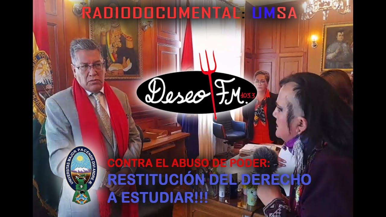 UMSA - CONTRA EL ABUSO DE PODER: RESTITUCIÓN DEL DERECHO A ESTUDIAR
