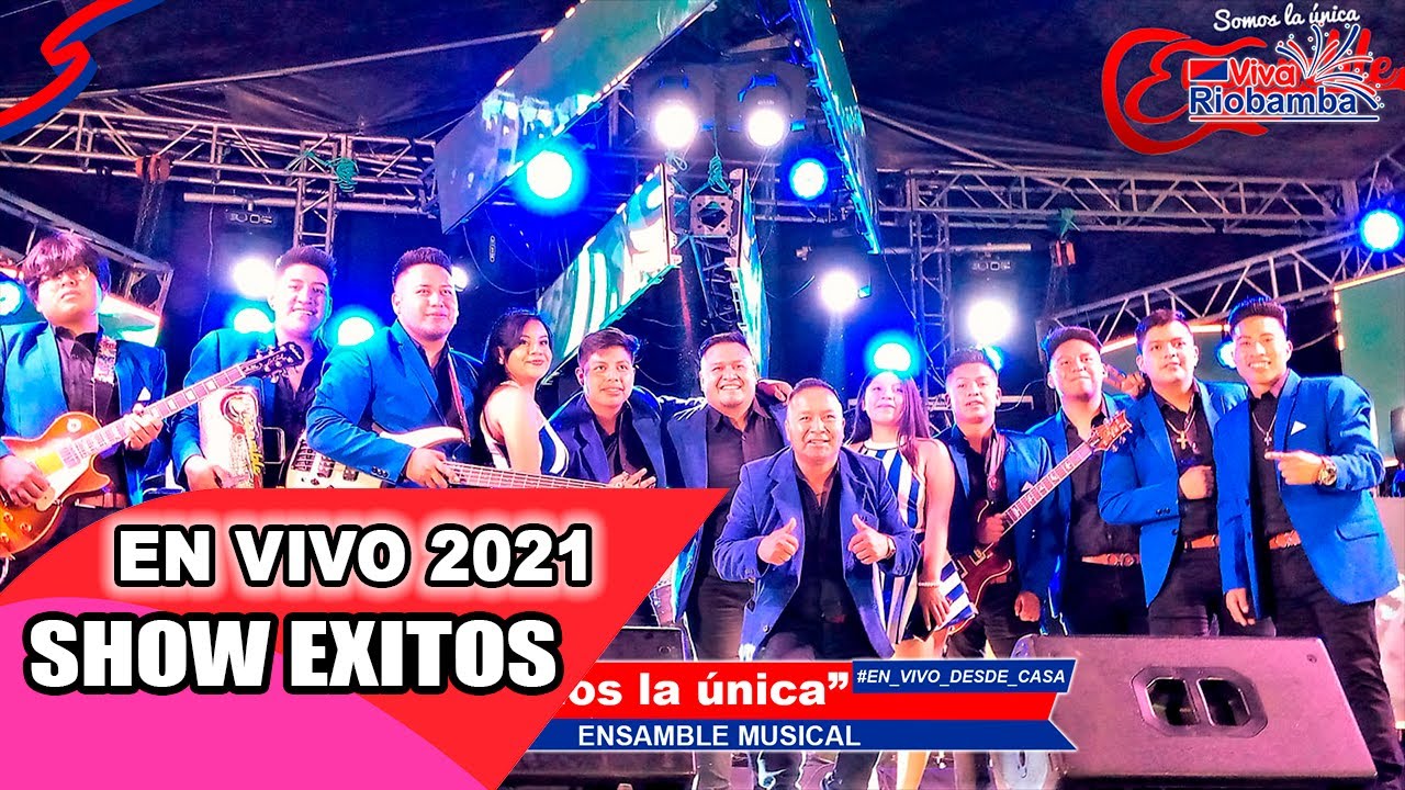 ENSAMBLE MUSICAL 2021 SHOW P1 / VIVA RIOBAMBA 2021 / KLIMAX 4K ENTERTAINMENT