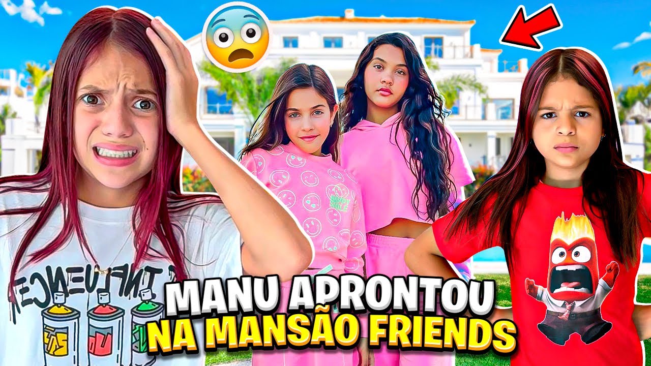 TUDO QUE  MANU A PRIMA CHATA DA JÉSSICA APRONTOU COM AS IRMÃS PINA NA MANSÃO FRIENDS *deu ruim