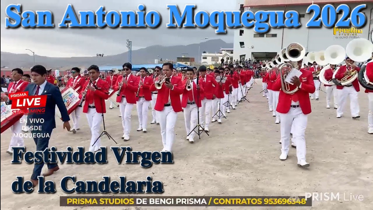 GRAN CONCURSO DE BANDAS Y DANZAS  SAN ANTONIO MOQUEGUA PERÚ 2026 FESTIVIDAD VIRGEN DE LA CANDELARIA 
