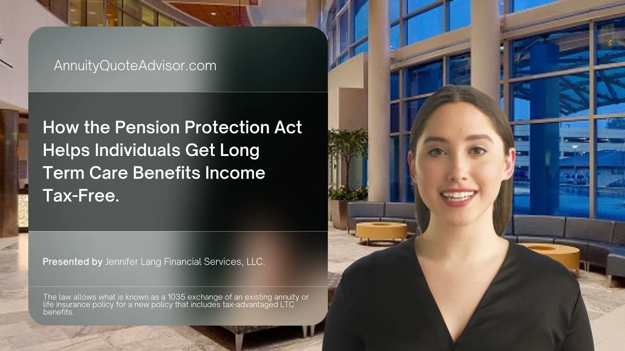 How the Pension Protection Act Helps Individuals Get Long Term Care Benefits Income Tax Free