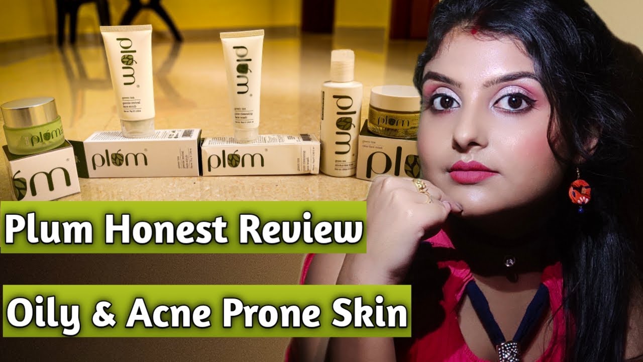 Plum Goodness Product Review | Green Tea Skincare For Oily Skin | Saj Ghar