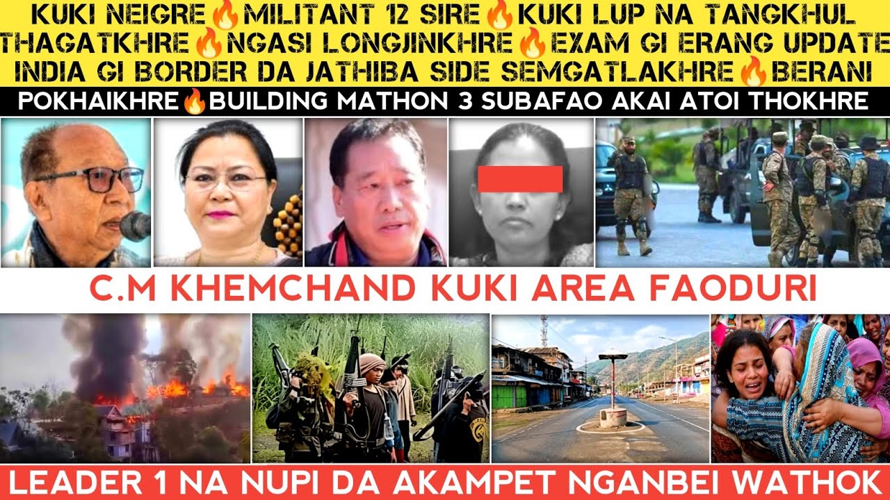 Kuki neigre🔥Militant 12 Sire🔥Kuki lupna Naga Tangkhul thagatkhre🔥Longjinkhre🔥CM kuki area da faoduri