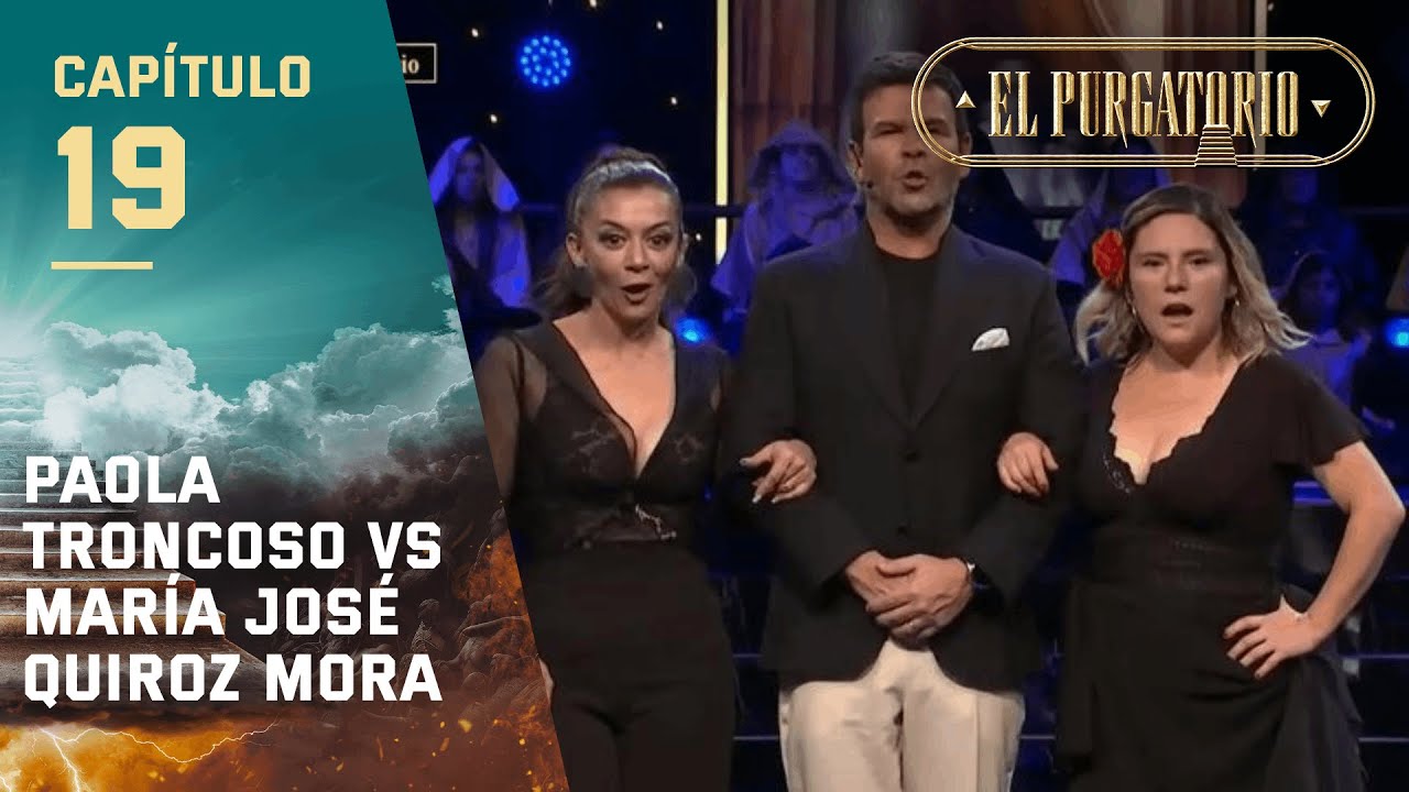 Paola Troncoso y María José Quiroz | El Purgatorio | Capítulo 19