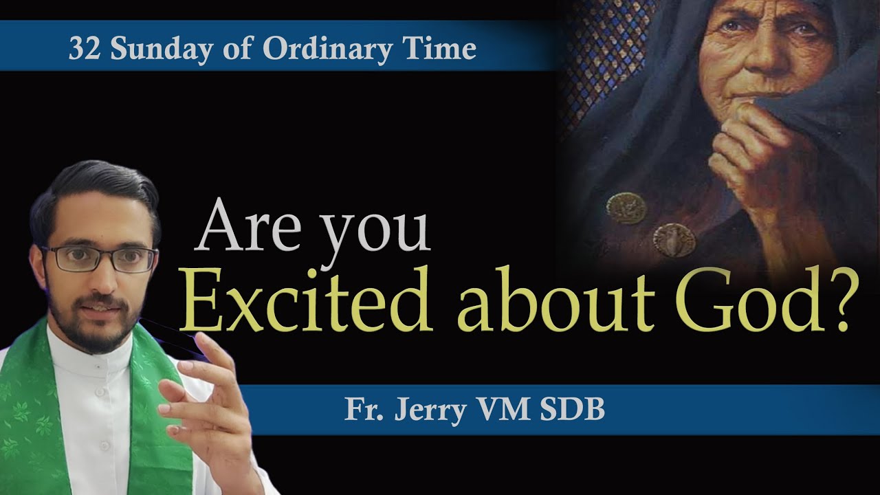 Are you excited about God? 32nd Sunday in Ordinary Time|| Fr Jerry VM SDB