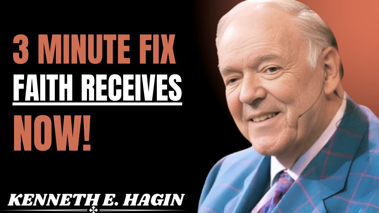 GOD’S 3 MINUTE FIX FOR UNANSWERED PRAYER _ MARK 11_24 FAITH || KENNETH E.HAGIN MOTIVATIONAL SPEECH
