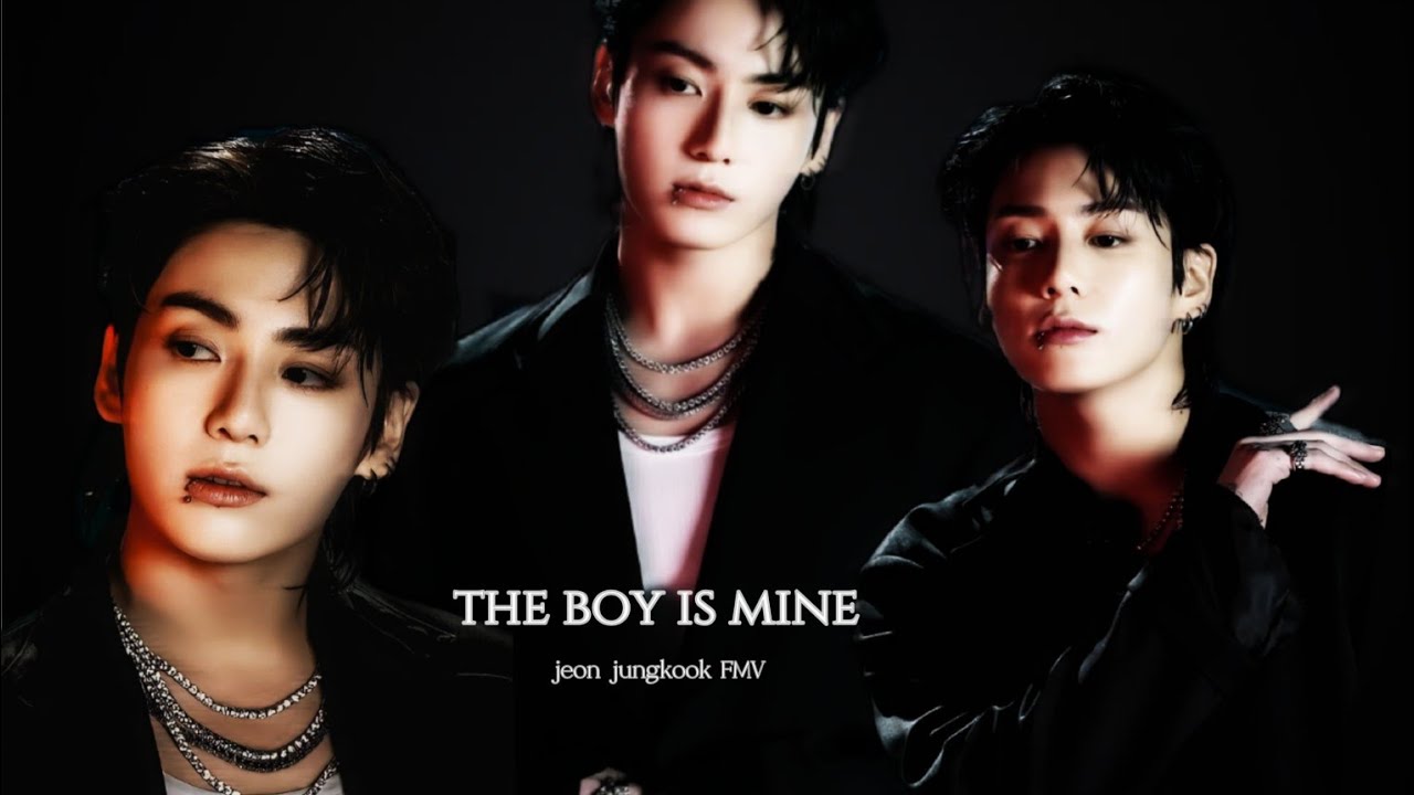The boy is mine -Jeon Jungkook FMV