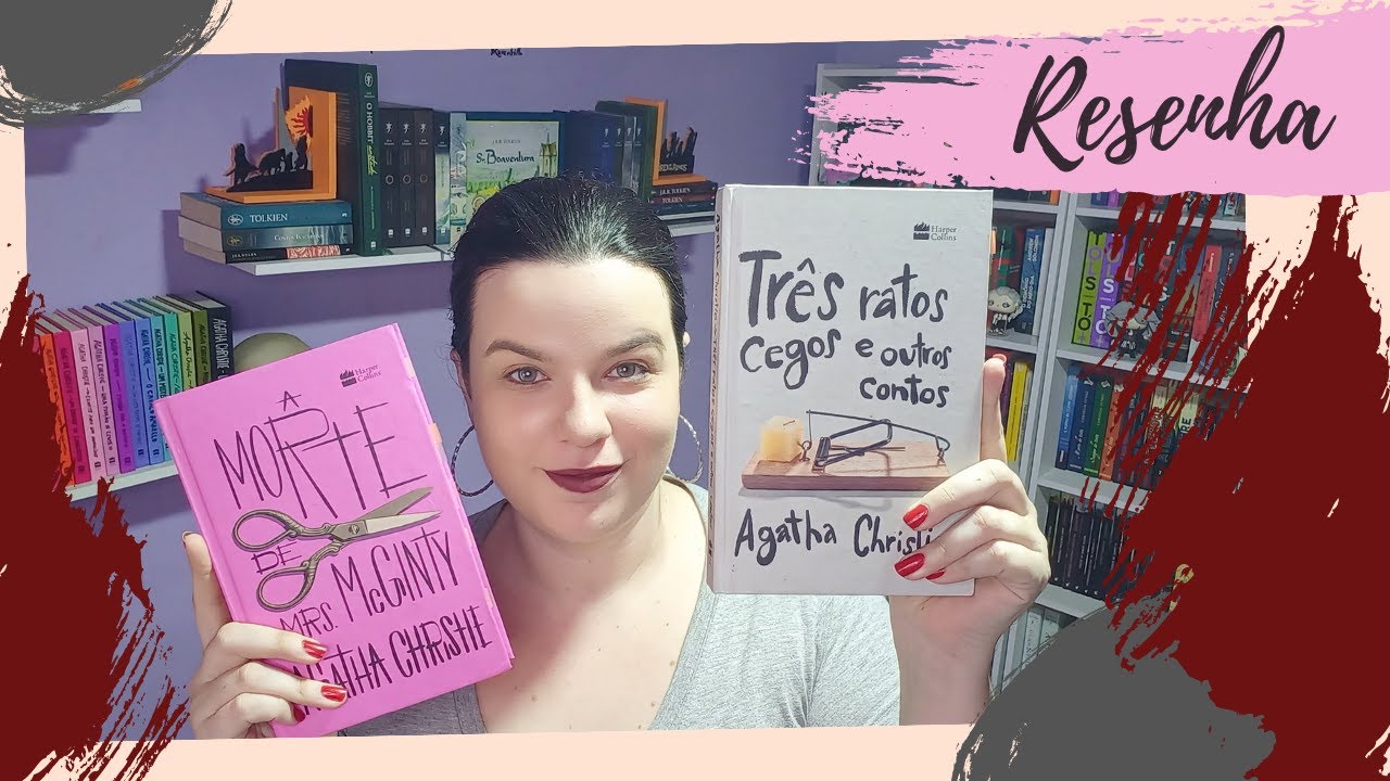 RESENHA #226 e #227: TRÊS RATOS CEGOS E OUTROS CONTOS E A MORTE DE MRS. MCGINTY, de AGATHA CHRISTIE