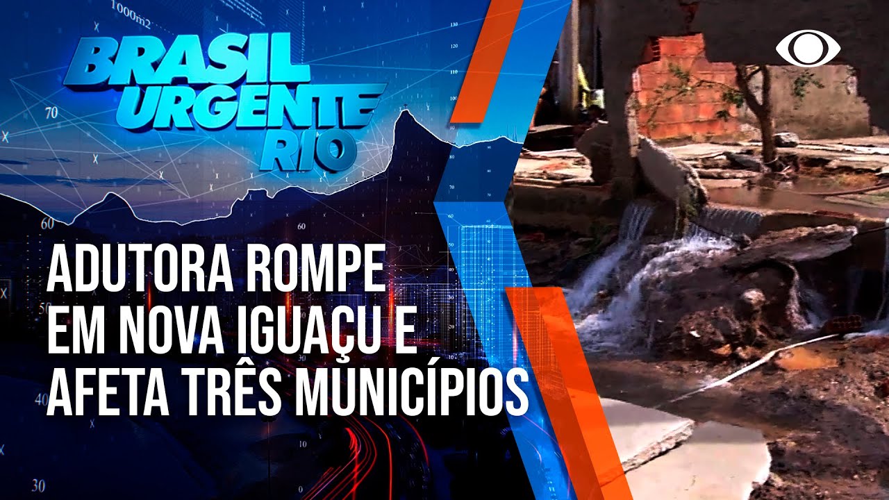 Adutora rompe em Nova Iguaçu e afeta abastecimento em três municípios