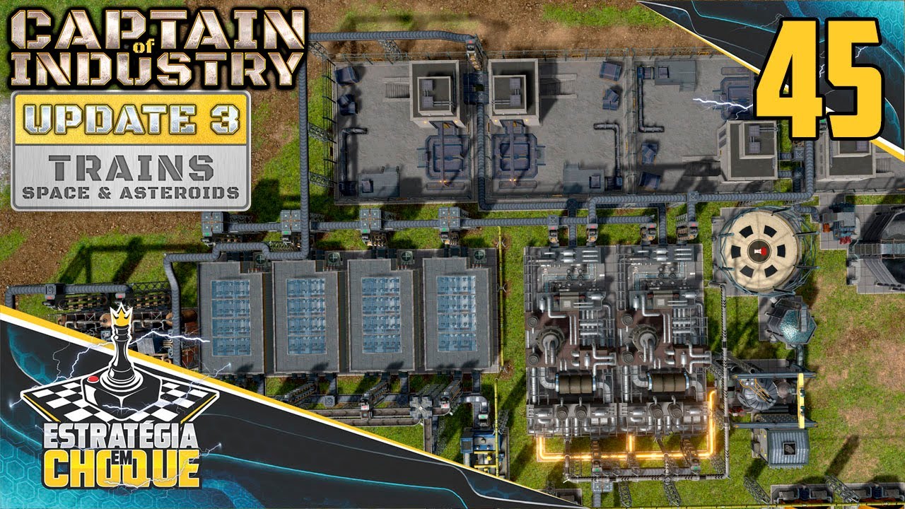⛵+🚂 UPDATE 3 - Erros foram cometidos, mas reprocessamento é garantido. EP45-Captain of Industry.