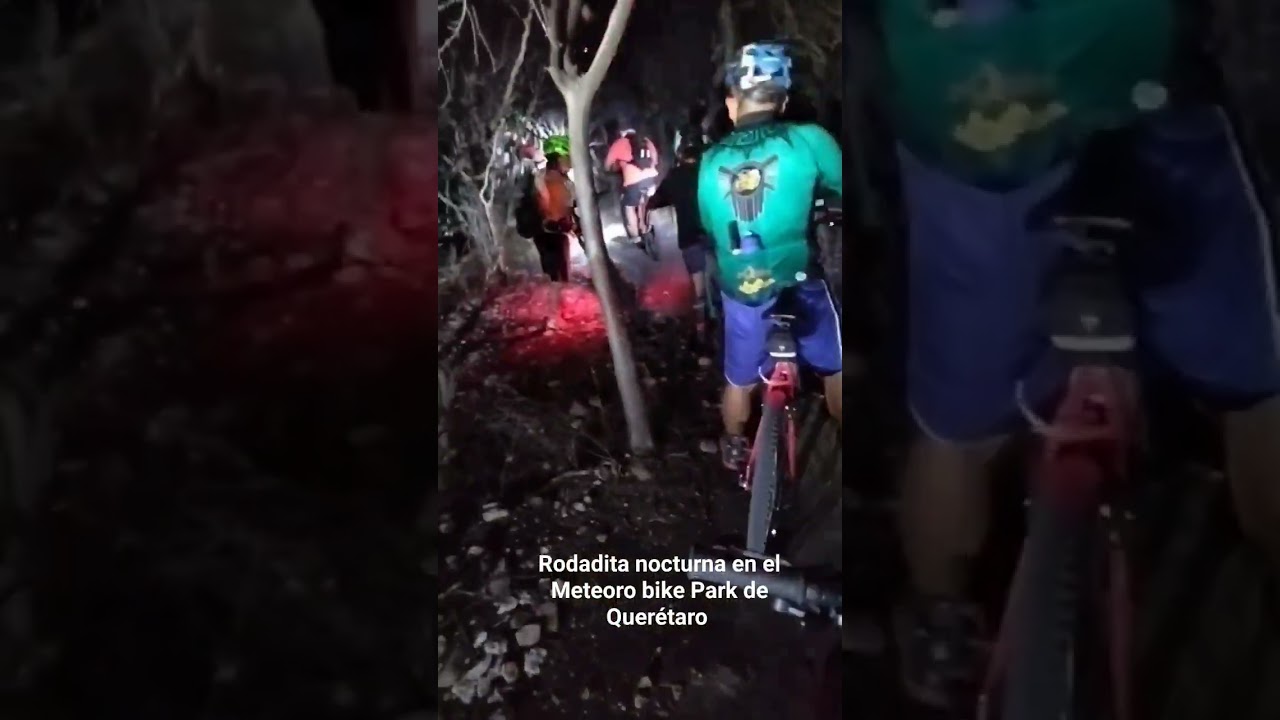 14 de junio de 2024 Rodada nocturna #mtbenduromexico #bambiroots #mtb #queretaro #meteorobikepark