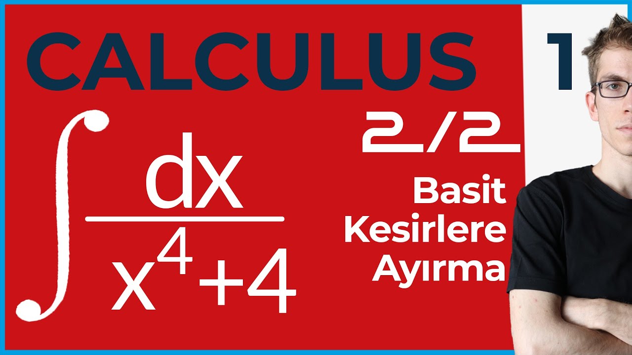 Calculus-1 : Basit Kesirlere Ayırma ile İntegral Alma (Partial Fractions) -9