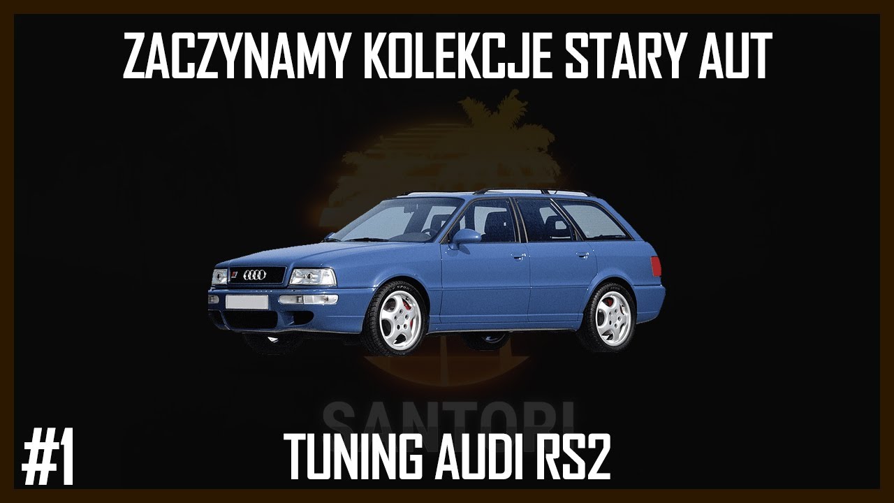 SantoriRPG [#1] 💥 Zaczynamy kolekcje starych aut! 🏎️ Tuning Audi RS2 🛠️🤑