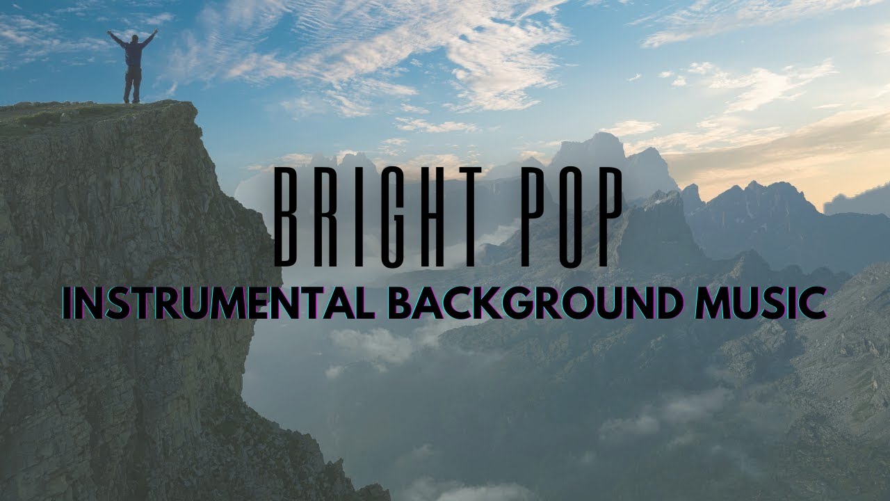 Bright Pop Music &bull; Instrumental Background Music