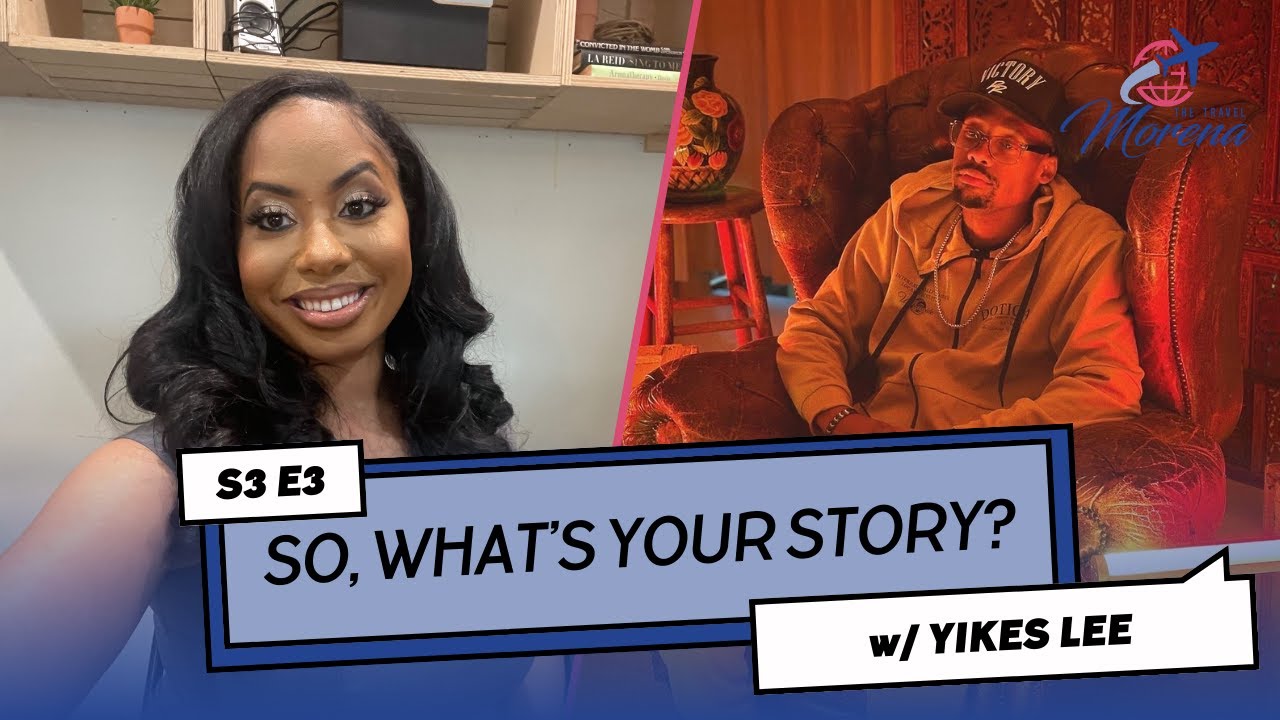 S3 E3 “So, What’s Your Story Podcast?” FT. AARON FORD #thetravelmorena