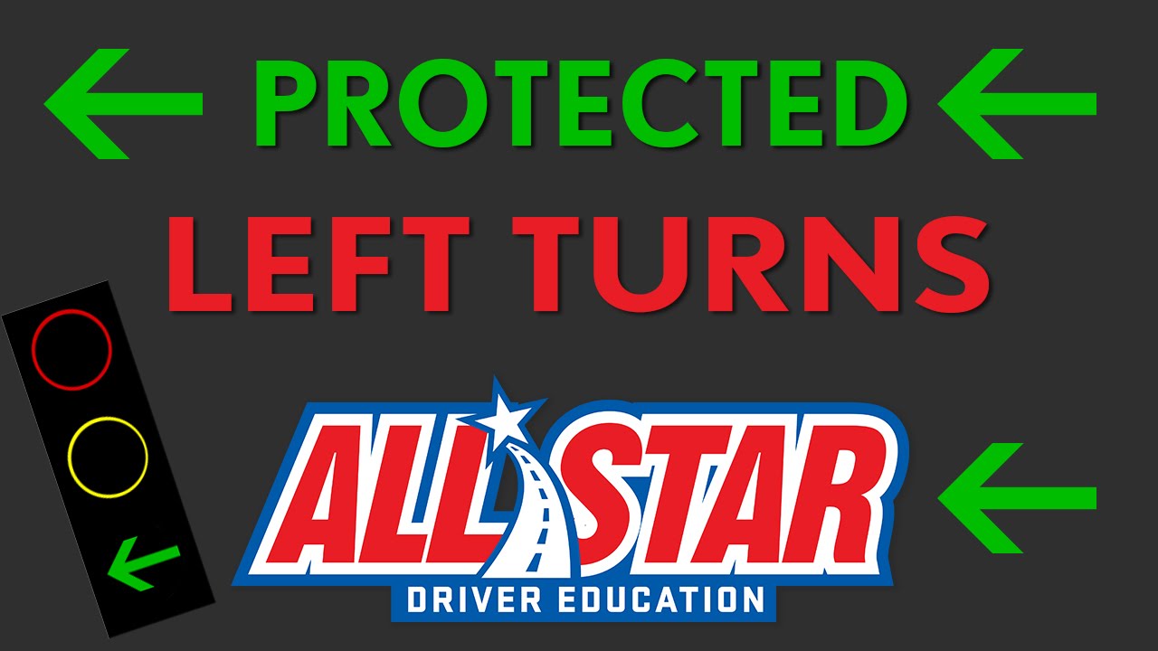 Understanding Protected Left Turns! | All Star Guide