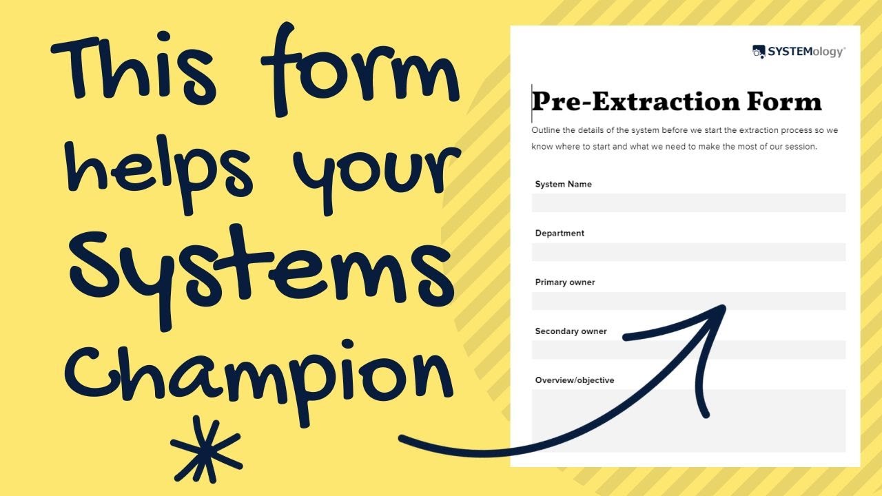 Business Process Documentation Tip: Use a Pre-Extraction Form