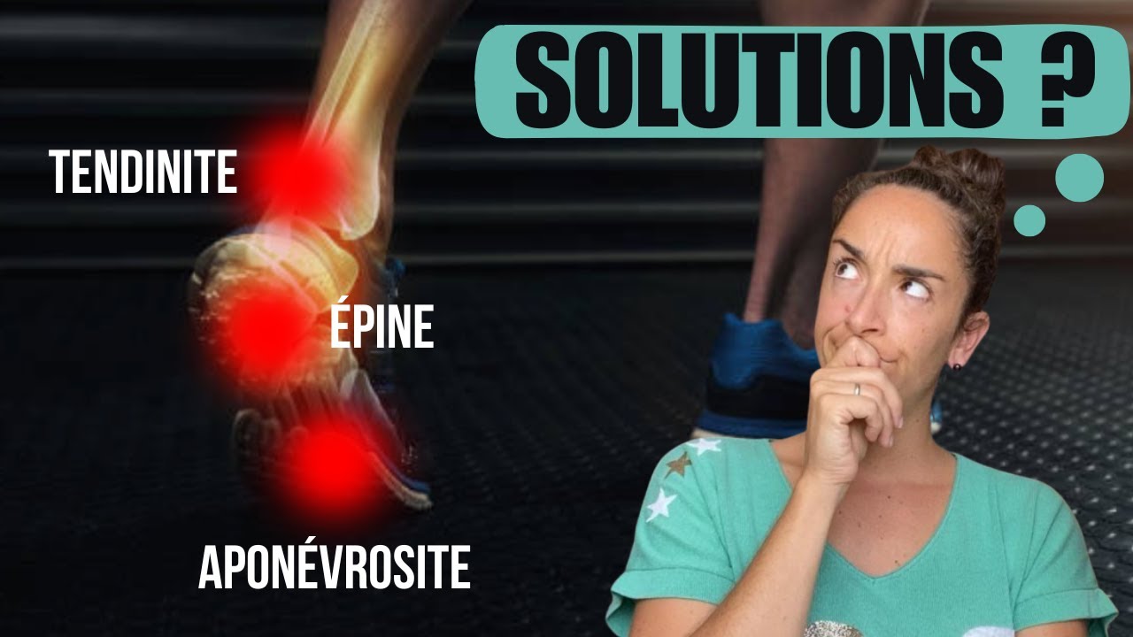 Tendinopathie d'Achille, Aponévrosite, Epine calcanéenne : LA SOLUTION c'est le renforcement.
