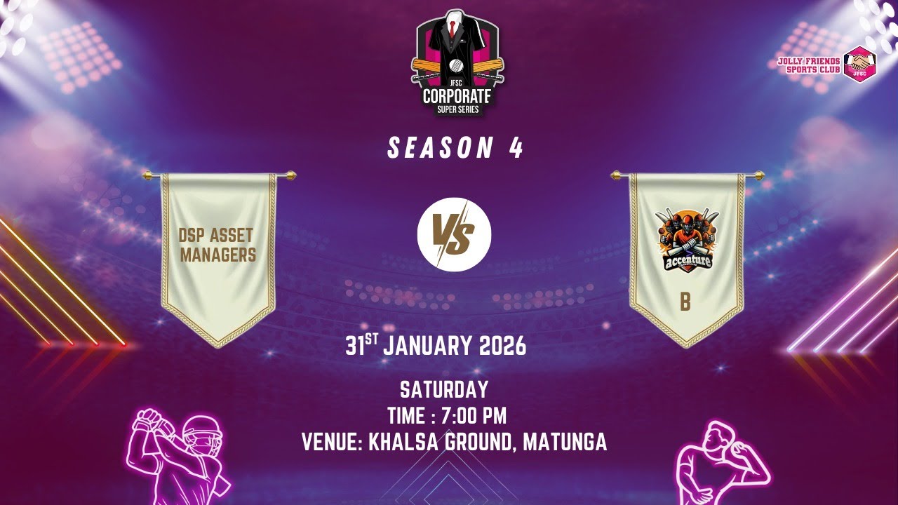 DSP ASSET MANAGERS Vs ACCENTURE B| JFSC CORPORATE SUPER SERIES SEASON 4