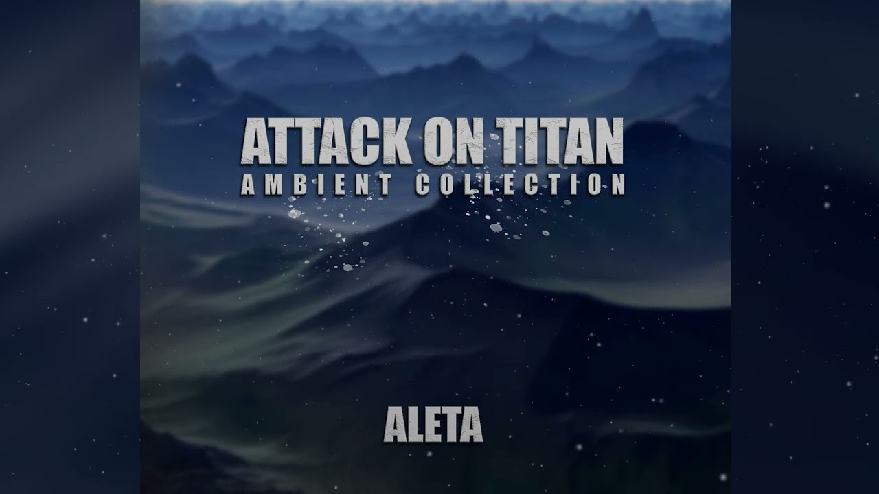 Attack on Titan: Ambient Collection [Peaceful Sleep, Relaxing Study Piano Music]