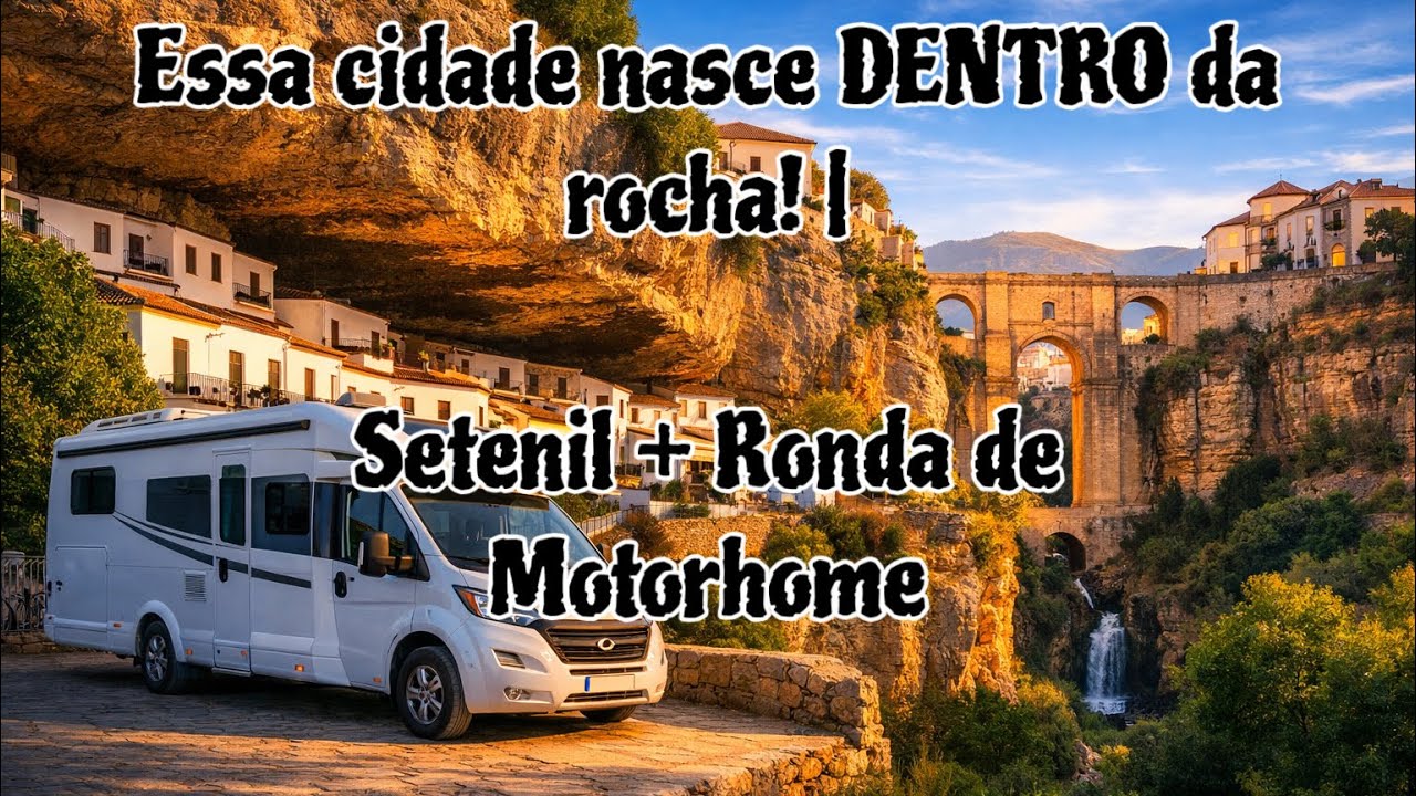Essa cidade nasce DENTRO da rocha! | Setenil + Ronda de Motorhome