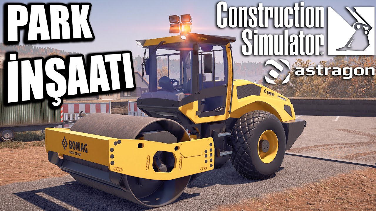 PARK İNŞAATINA BAŞLADIK // YENİ EKİPMANLAR | CONSTRUCTION SIMULATOR !!